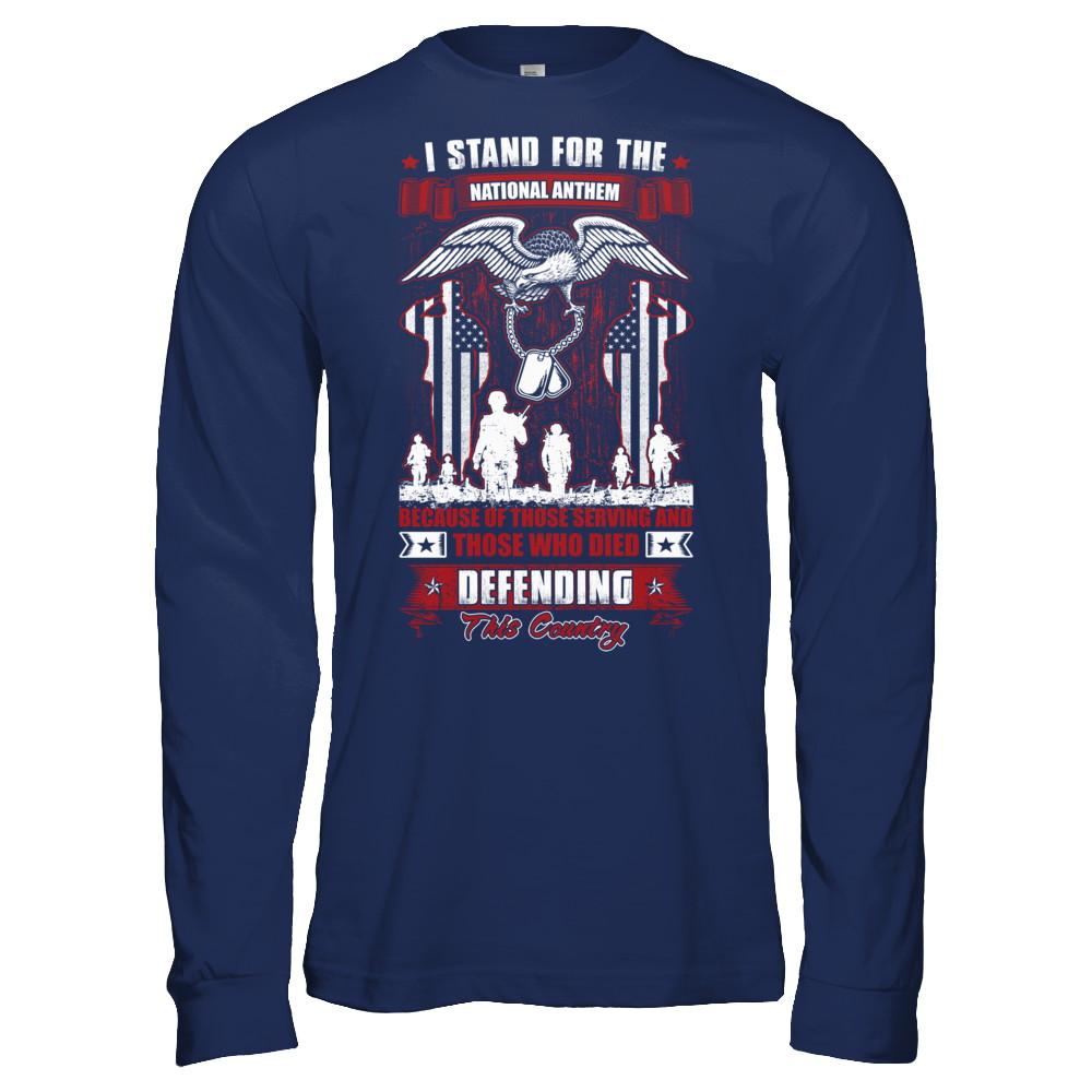 I Stand National Anthem Who Died defending this country-T-Shirt & Hoodie-Long Sleeve T-Shirt-Navy