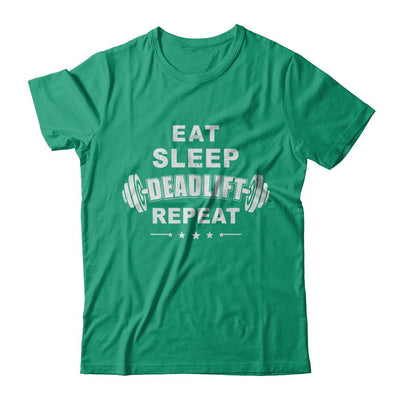 Eat Sleep Deadlift Repeat Powerlifting Weight Lifting-T-Shirt & Hoodie-Classic T-Shirt-Kelly Green