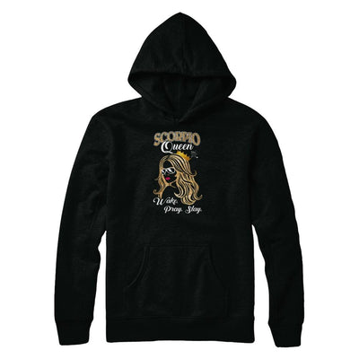 Scorpio Queen Wake Pray Slay October November Girl Birthday Gift-T-Shirt & Tank Top-Pullover Hoodie-Black