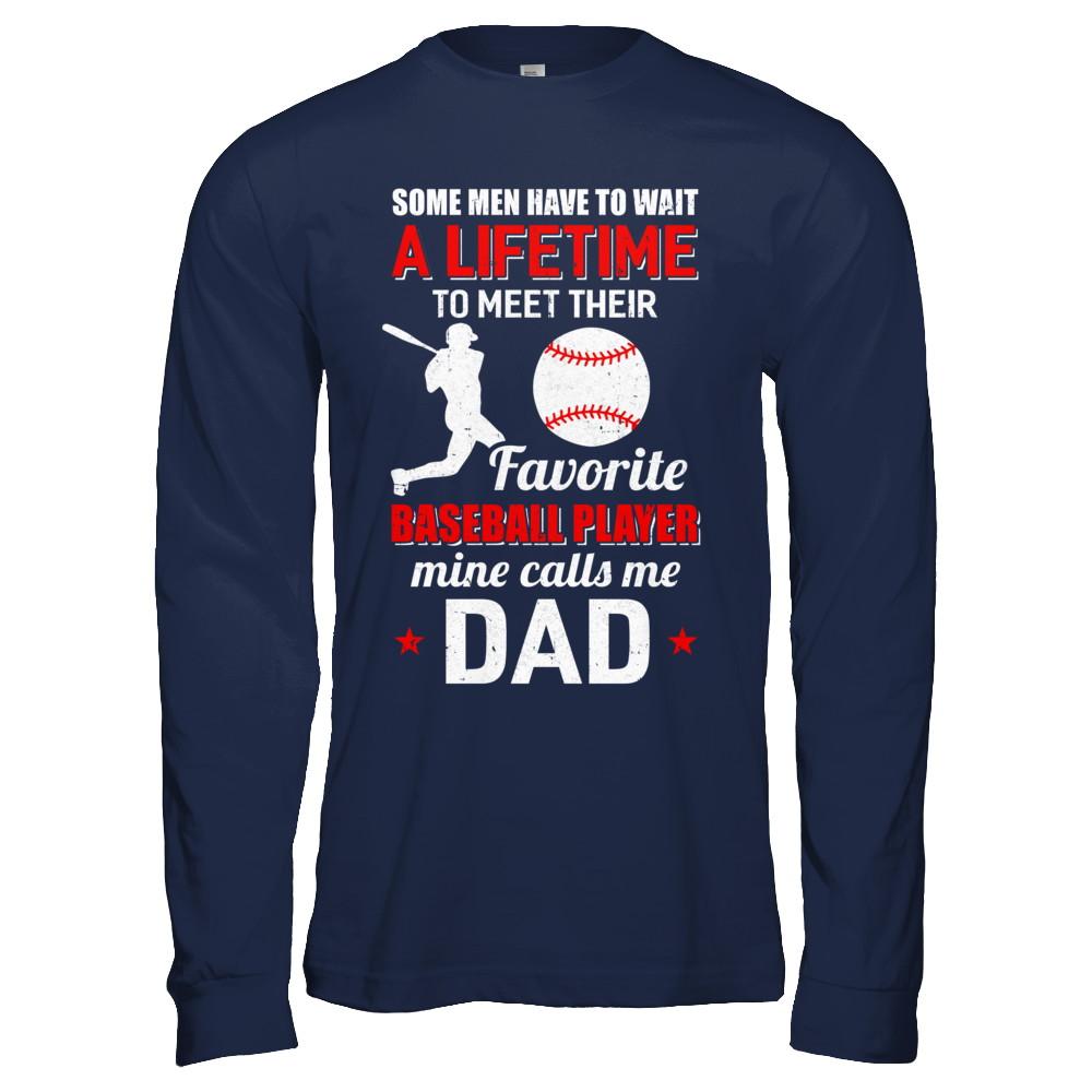 Funny My Favorite Baseball Player Calls Me Dad-T-Shirt & Hoodie-