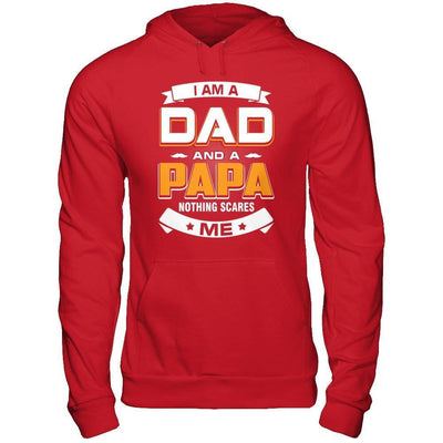 I Am A Dad And A Papa Nothing Scares Me-T-Shirt & Hoodie-Pullover Hoodie-Red