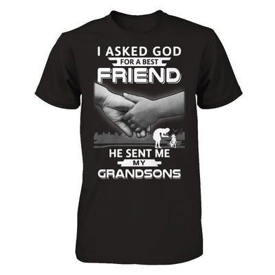 I Asked God For A Best Friend He Sent Me My Grandsons-T-Shirt & Hoodie-Premium T-Shirt-Black