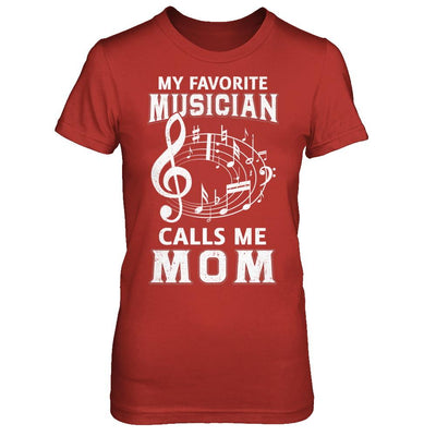 My Favorite Musican Calls Me Mom Mothers Day-T-Shirt & Hoodie-Women's T-Shirt-Red