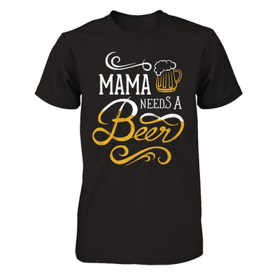 Mama Needs A Beer-T-Shirt & Hoodie-Premium T-Shirt-Black
