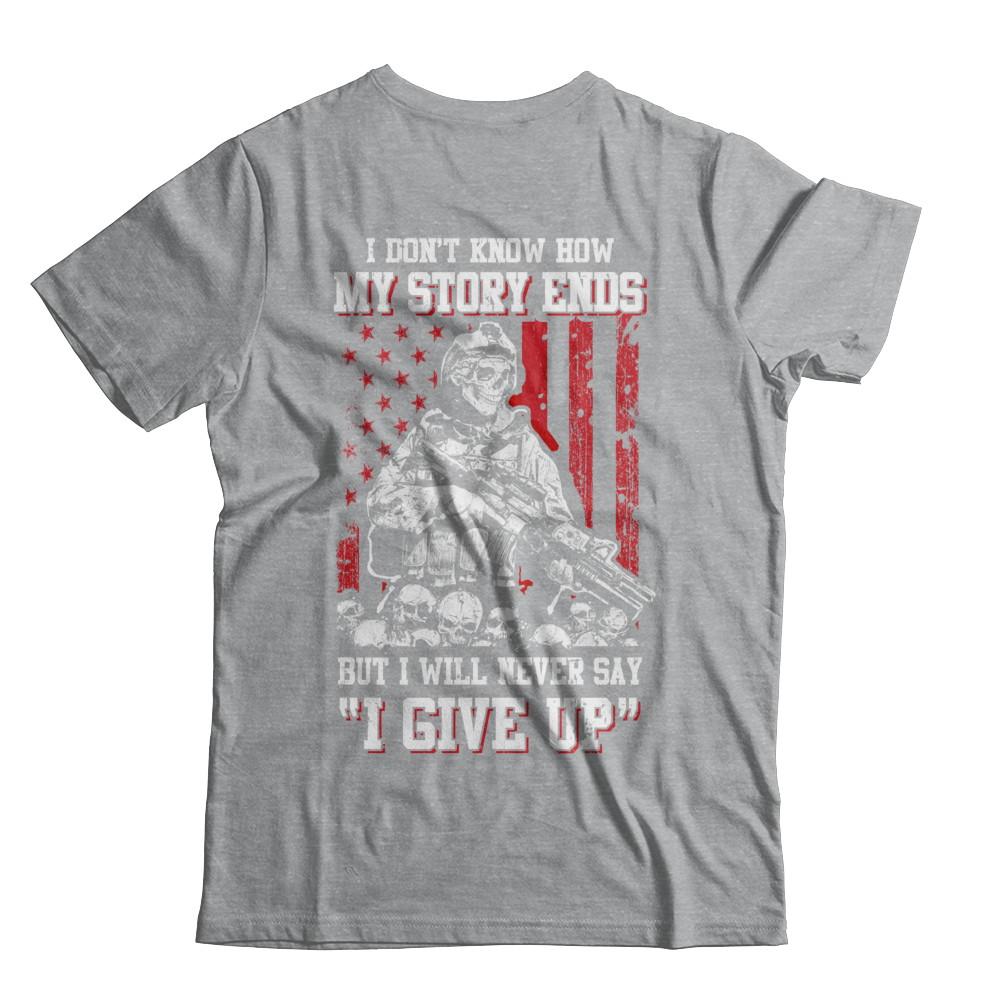 How My Story Ends But It Will Never Say I Gave Up Veteran-T-Shirt & Hoodie-Classic T-Shirt-Sport Grey