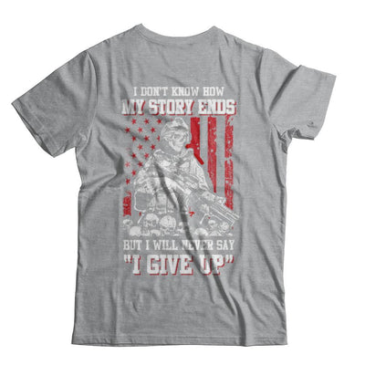 How My Story Ends But It Will Never Say I Gave Up Veteran-T-Shirt & Hoodie-Classic T-Shirt-Sport Grey