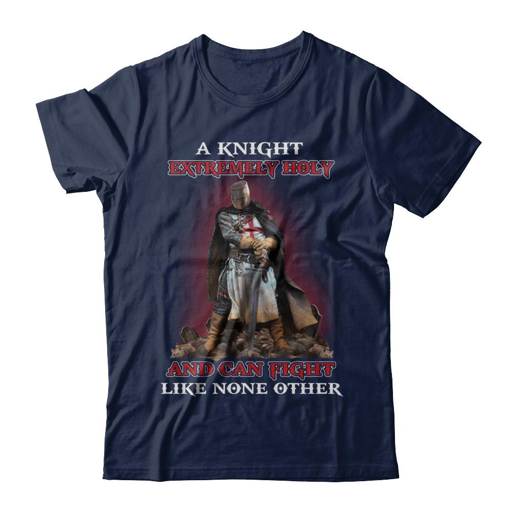 Knight Templar Extremely Holy And Can Fight Like None Other-T-Shirt & Hoodie-Classic T-Shirt-Navy