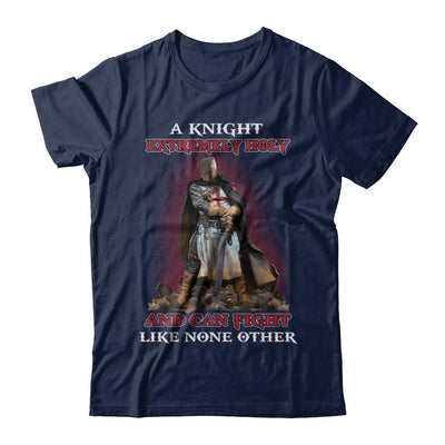 Knight Templar Extremely Holy And Can Fight Like None Other-T-Shirt & Hoodie-Classic T-Shirt-Navy