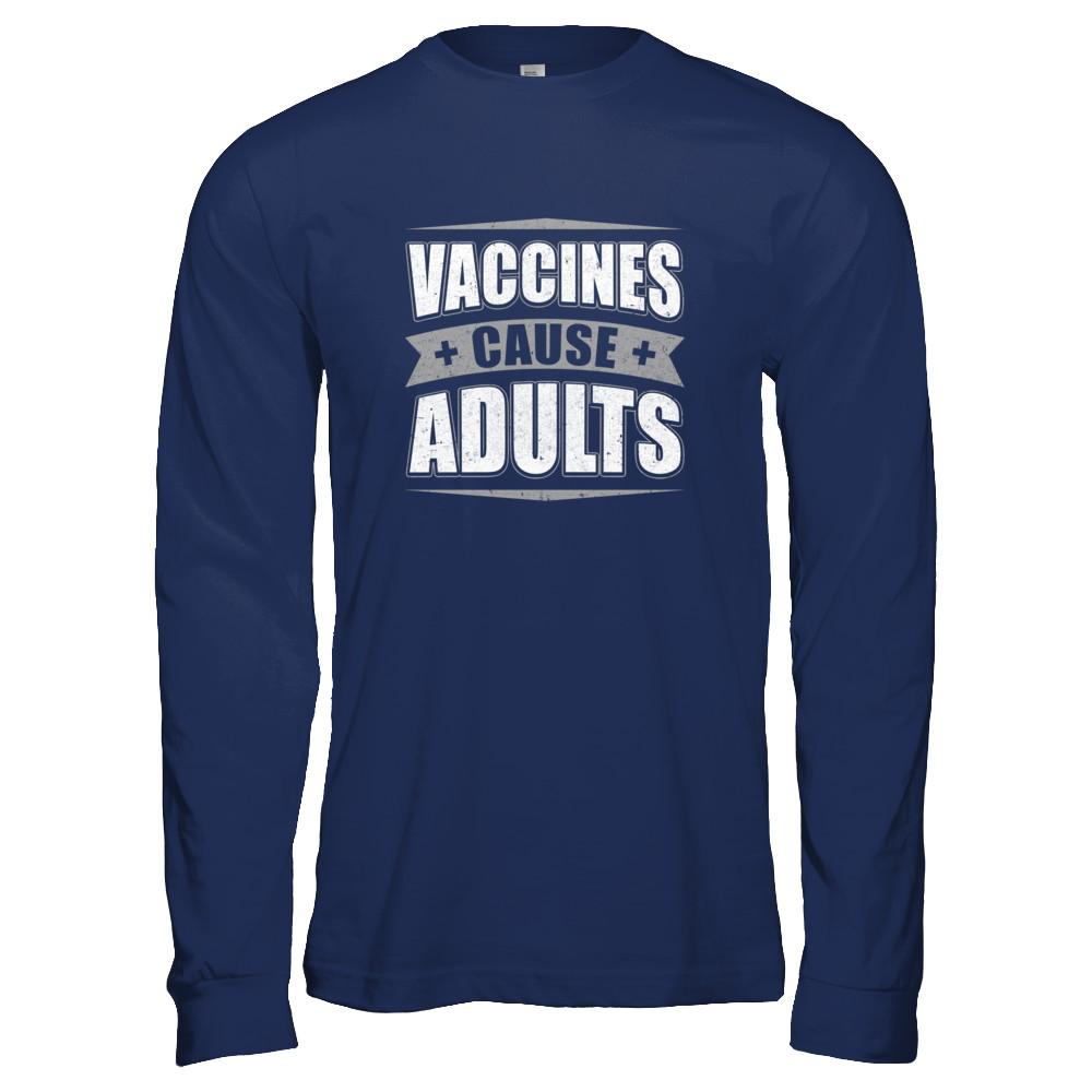 Distressed Vaccines Cause Adults-T-Shirt & Tank Top-Long Sleeve T-Shirt-Navy