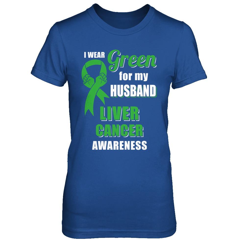 I Wear Green For My Husband Liver Cancer Wife-T-Shirt & Hoodie-Women's T-Shirt-Royal