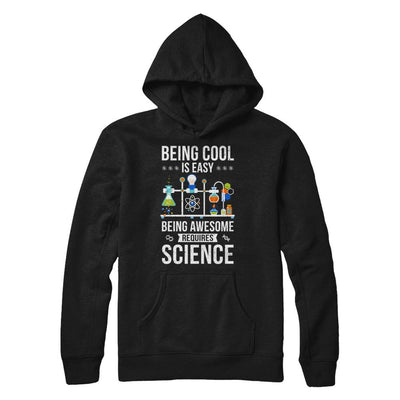 Being Cool Is Easy Being Awesome Requires Science-T-Shirt & Hoodie-Pullover Hoodie-Black