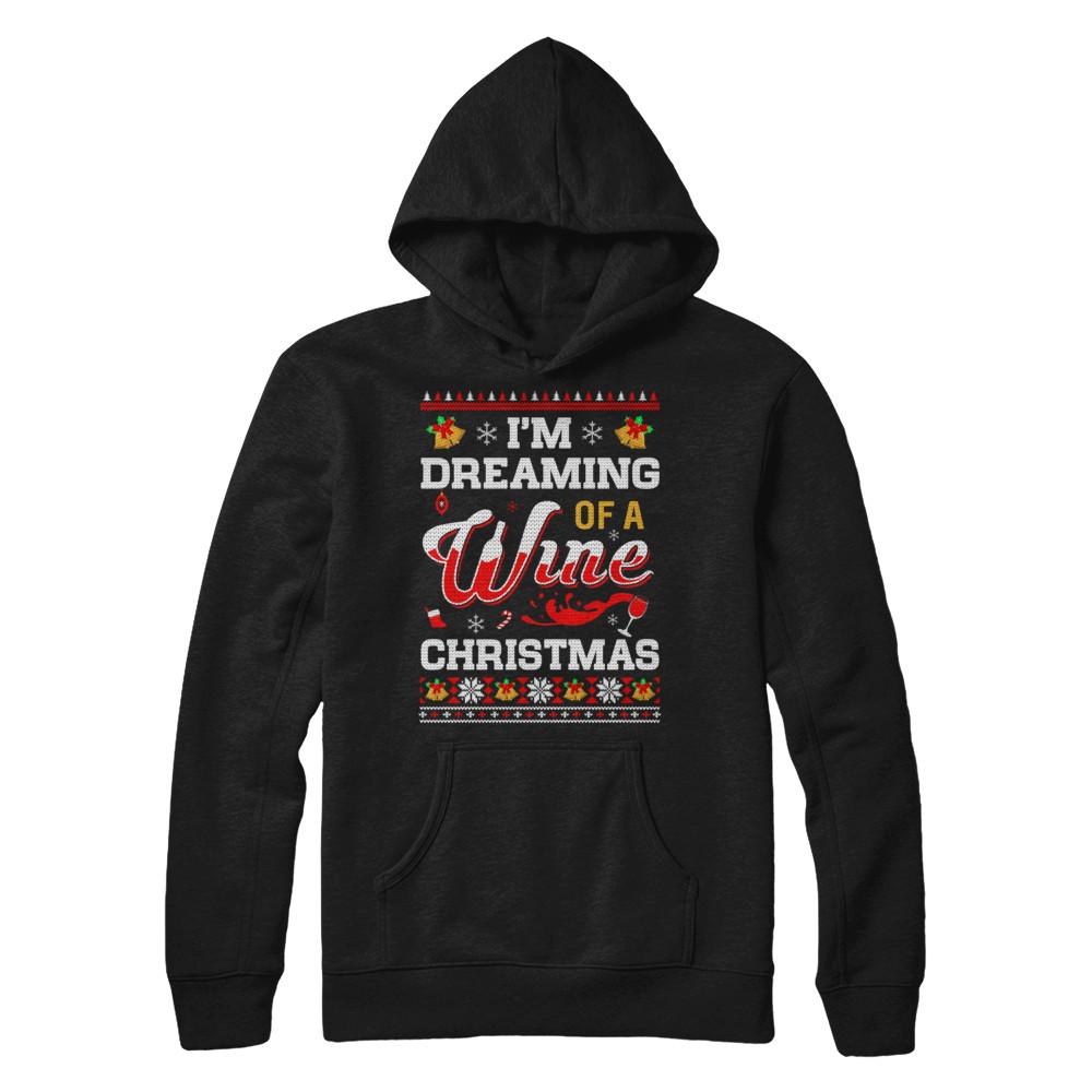 I'm Dreaming Of A Wine Christmas Ugly Sweater-T-Shirt & Sweatshirt-Pullover Hoodie-Black