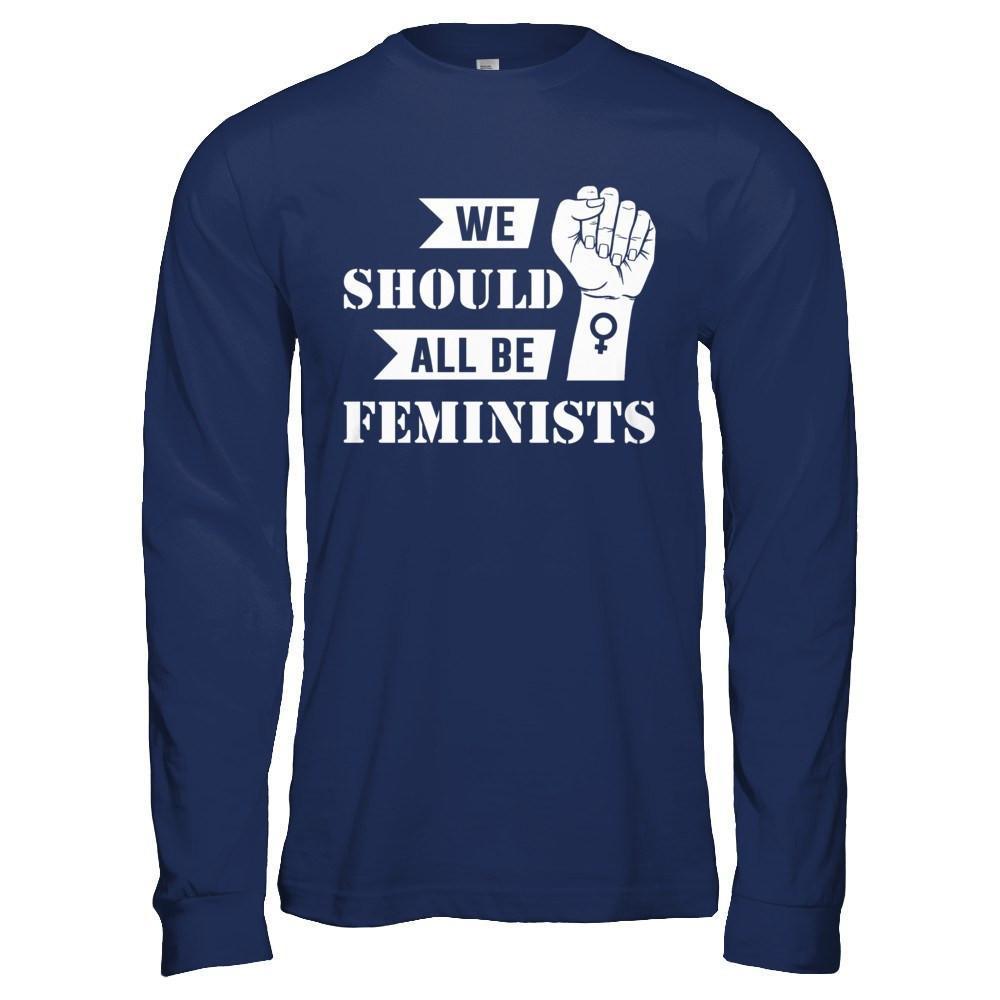 We Should All Be Feminists-T-Shirt & Hoodie-Long Sleeve T-Shirt-Navy