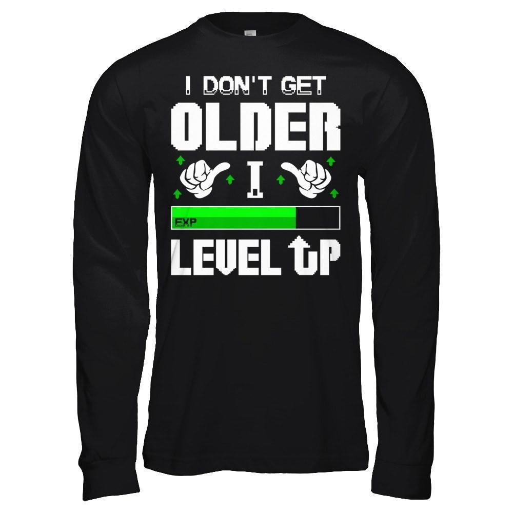I Don't Get Older I Level Up-T-Shirt & Hoodie-Long Sleeve T-Shirt-Black