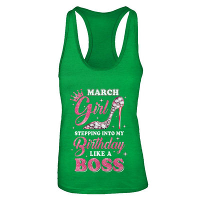 March Girl Stepping into my birthday like a boss Gift-T-Shirt & Tank Top-Women's Ideal Racerback Tank-Kelly Green