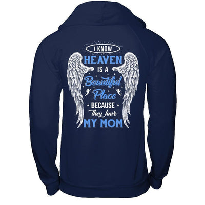 I Know Heaven Is A Beautiful Place Because They Have My Mom-T-Shirt & Hoodie-Pullover Hoodie-Navy