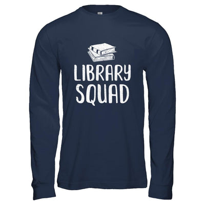 Library Squad Teacher Student Read Book Librarian-T-Shirt & Hoodie-Long Sleeve T-Shirt-Navy