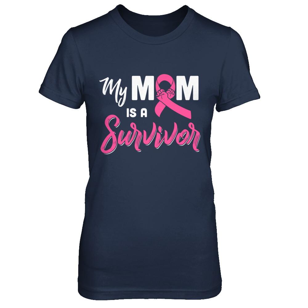 My Mom Is A Survivor Breast Cancer Son Daughter-T-Shirt & Hoodie-Women's T-Shirt-Navy