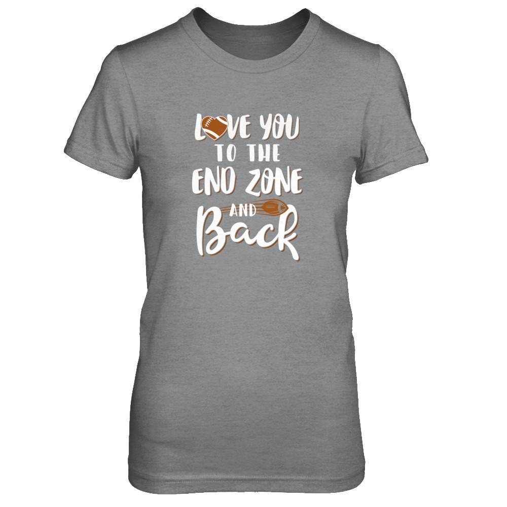 Love You To The End Zone And Back Funny Football-T-Shirt & Tank Top-Women's T-Shirt-Sport Grey