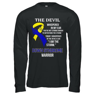 I Am The Storm Support Down Syndrome Awareness Warrior Gift-T-Shirt & Hoodie-Long Sleeve T-Shirt-Black