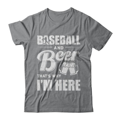 Baseball & Beer That's Why I'm Here-T-Shirt & Hoodie-Classic T-Shirt-Sport Grey