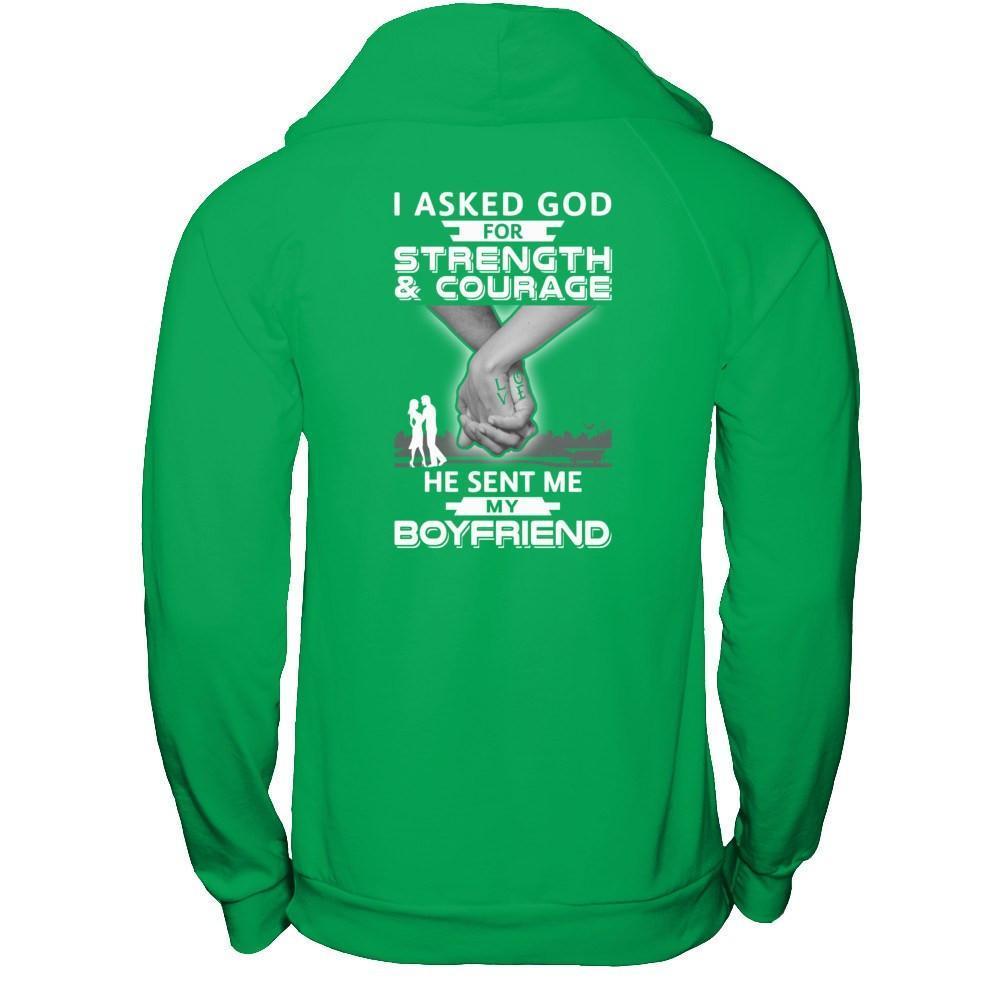 I Asked God For Strength And Courage He Sent Me My Boyfriend-T-Shirt & Hoodie-Pullover Hoodie-Irish Green