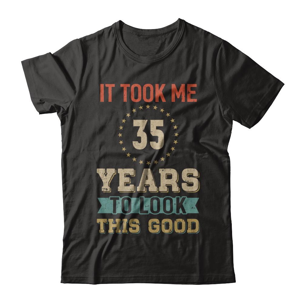Vintage 35Th Birthday Took Me 35 Years Old Look This Good-T-Shirt & Hoodie-Premium T-Shirt-Black