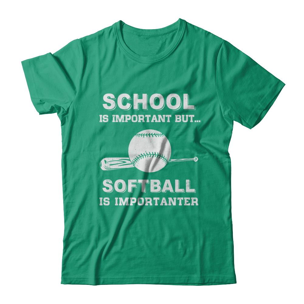 School Important Softball Is Importanter Gift-T-Shirt & Hoodie-Classic T-Shirt-Kelly Green