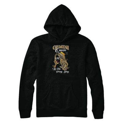 Gemini Queen Wake Pray Slay May June Girl Birthday Gift-T-Shirt & Tank Top-Pullover Hoodie-Black