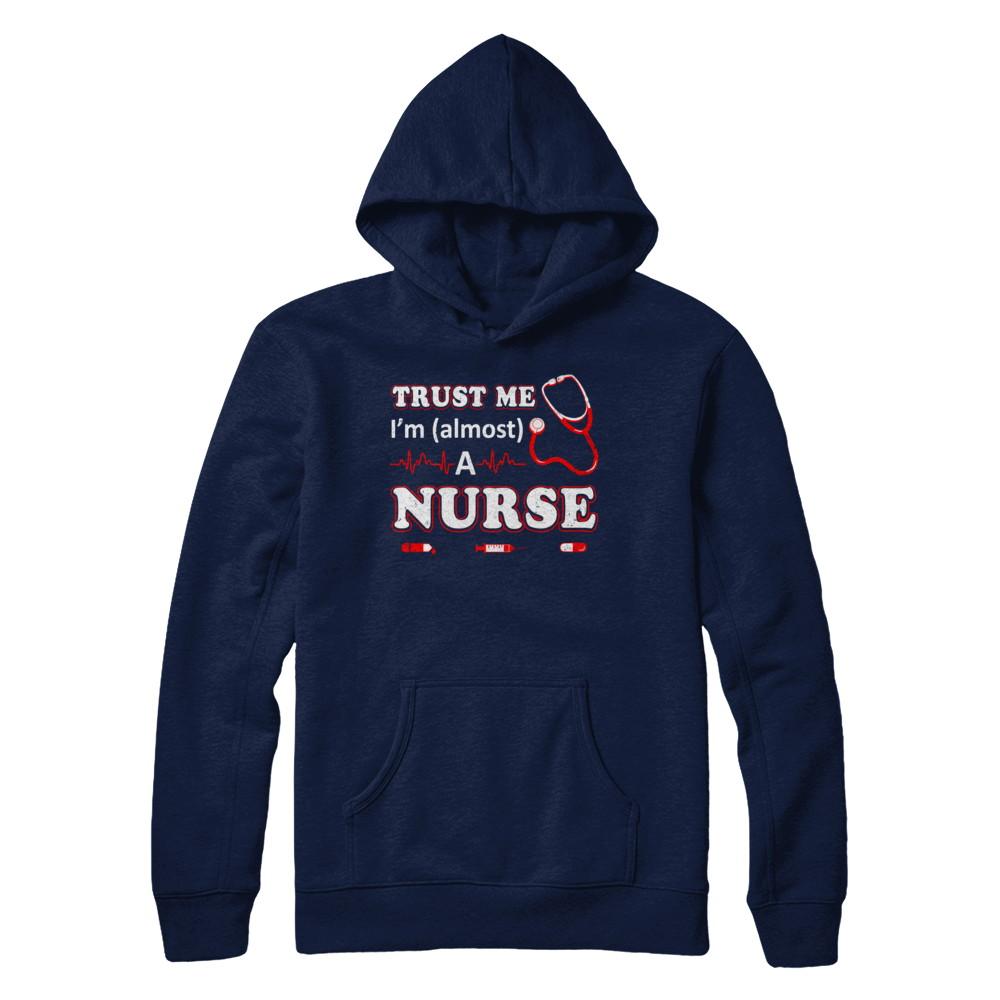Trust Me I'm Almost A Nurse-T-Shirt & Hoodie-Pullover Hoodie-Navy