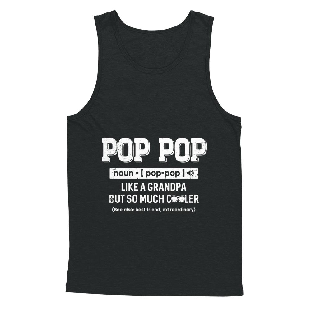 Pop Pop Like A Grandpa Only Cooler Fathers Day Gift-T-Shirt & Hoodie-Unisex Tank-Black