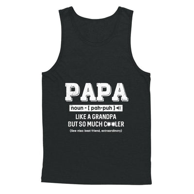 Papa Like A Grandpa Only Cooler Fathers Day Gift-T-Shirt & Hoodie-Unisex Tank-Black