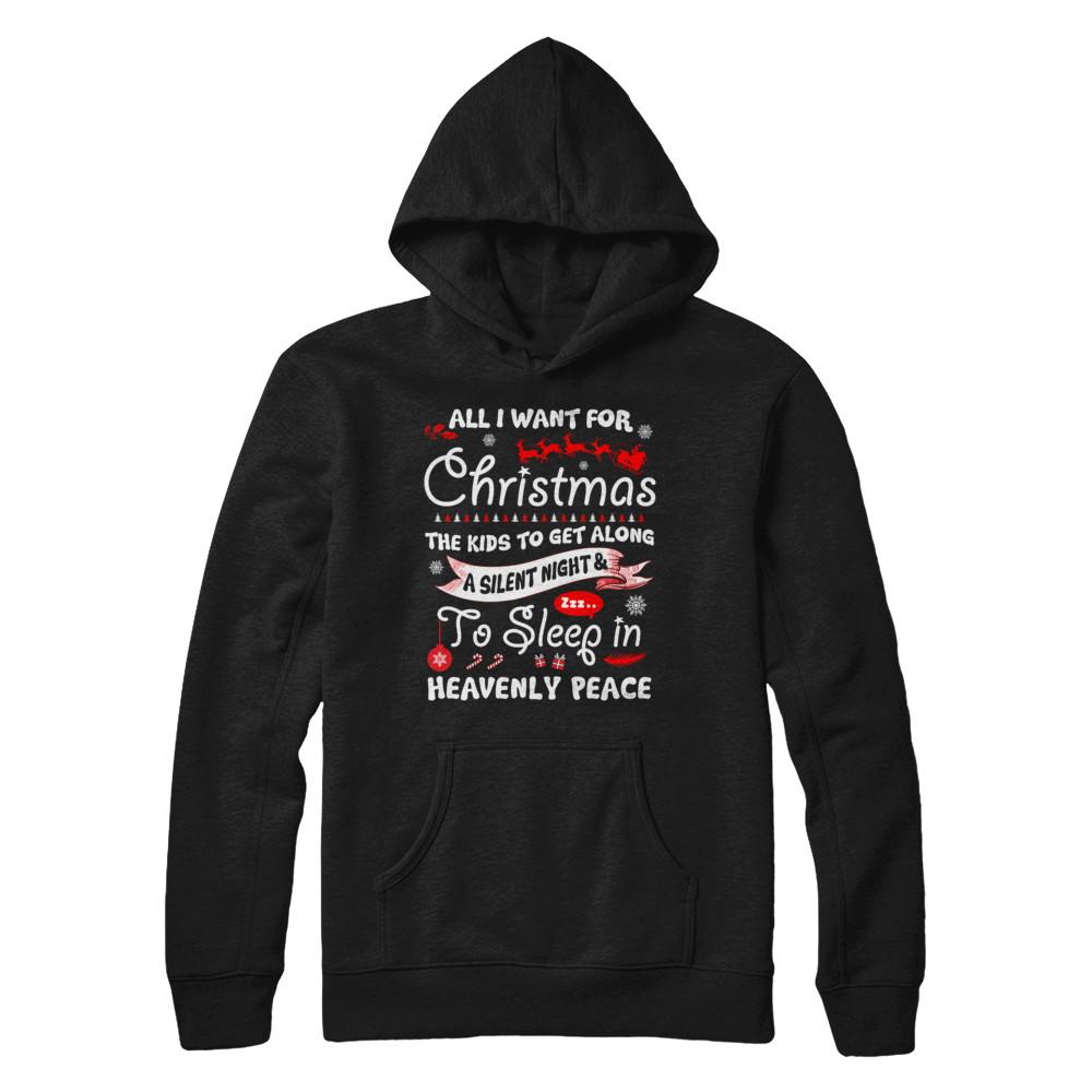 All I Want For Christmas The Kids To Get Along Asilent Night-T-Shirt & Sweatshirt-Pullover Hoodie-Black