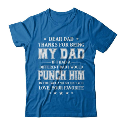 Dear Dad Thanks For Being My Dad Fathers Day-T-Shirt & Hoodie-Classic T-Shirt-Royal