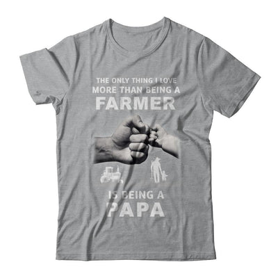 Love More Than Farmer Being A Papa Fathers Day-T-Shirt & Hoodie-Classic T-Shirt-Sport Grey