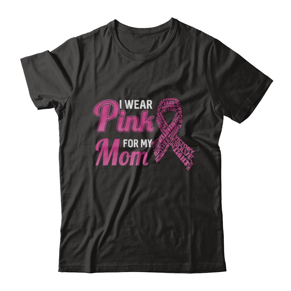 I Wear Pink For My Mom Breast Cancer Awareness-T-Shirt & Hoodie-Premium T-Shirt-Black