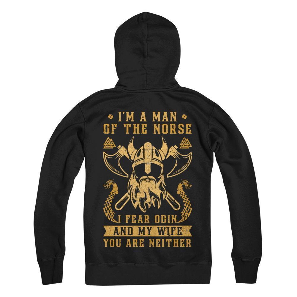 Viking I Am The Man Of The Norse I Fear Odin And My Wife-T-Shirt & Hoodie-Pullover Hoodie-Black