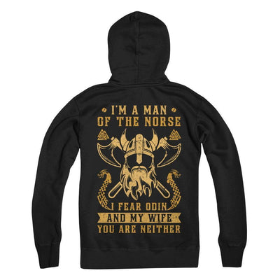 Viking I Am The Man Of The Norse I Fear Odin And My Wife-T-Shirt & Hoodie-Pullover Hoodie-Black