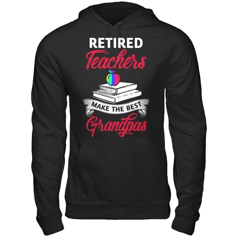 Retired Teachers Make The Best Grandpas-T-Shirt & Hoodie-Pullover Hoodie-Black
