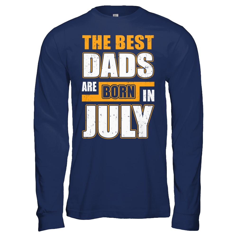 The Best Dads Are Born In July-T-Shirt & Hoodie-Long Sleeve T-Shirt-Navy