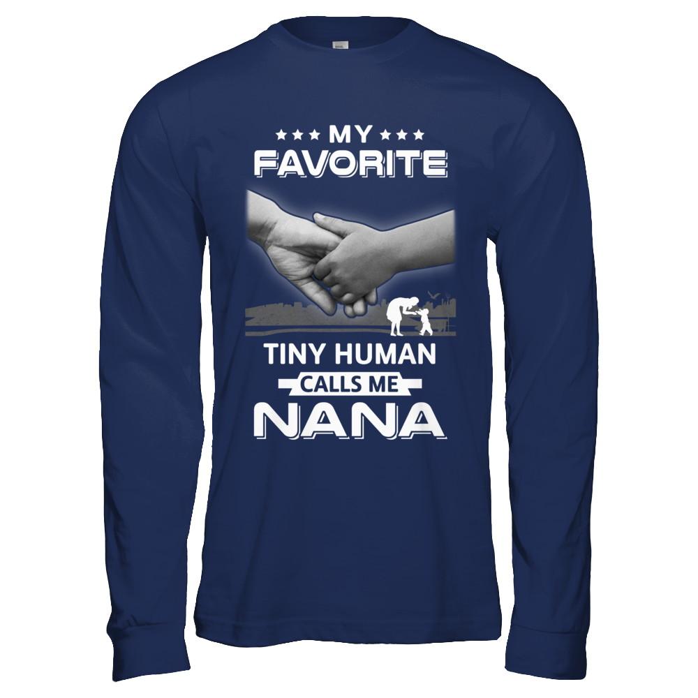 My Favorite Tiny Human Calls Me Nana-T-Shirt & Hoodie-Long Sleeve T-Shirt-Navy