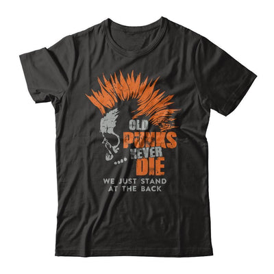 Old Punk Never Die We Just Stand At The Back-T-Shirt & Hoodie-Premium T-Shirt-Black