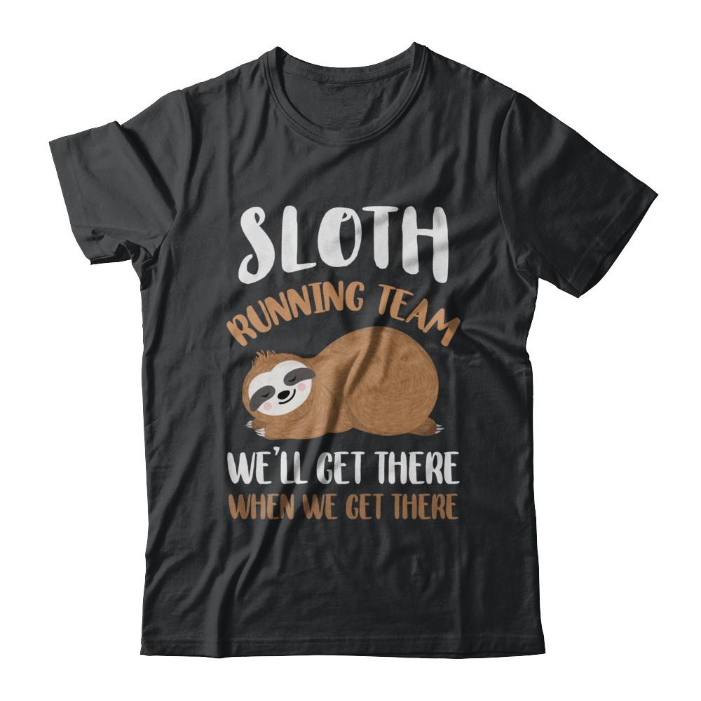 Sloth Running Team We'll Get There When We Get There