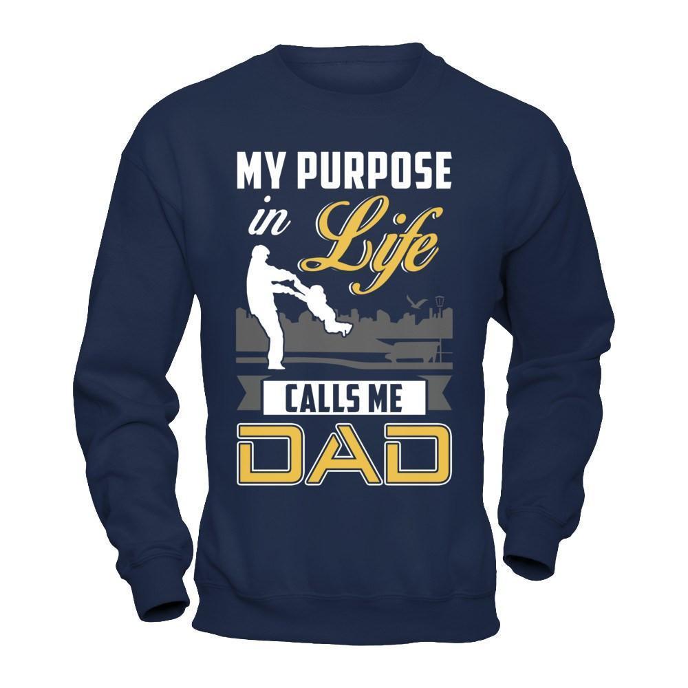 My Purpose In Life Calls Me Dad