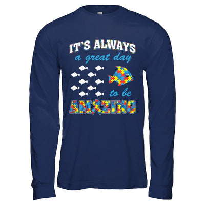 Autism It's Always A Great Day To Be Amazing-T-Shirt & Hoodie-Long Sleeve T-Shirt-Navy