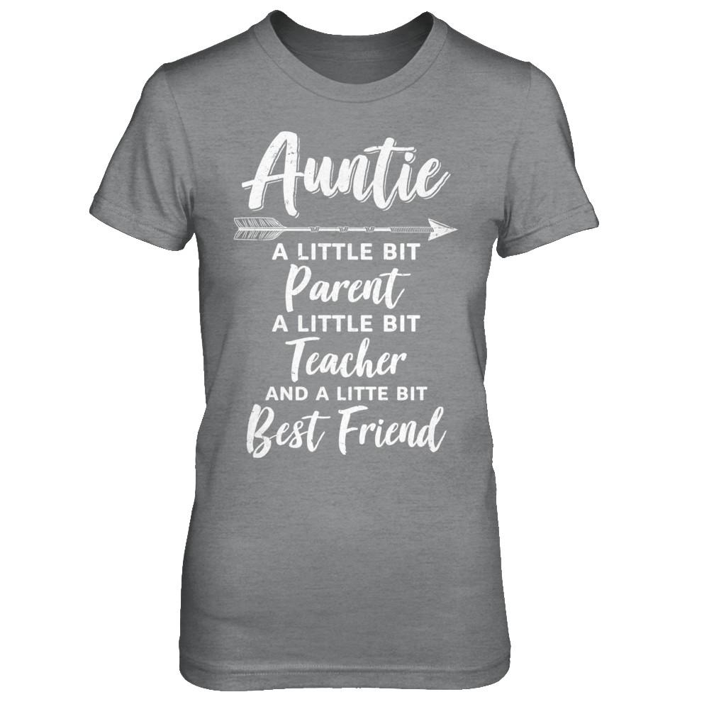 Being Auntie Is A Little Bit Parent Teacher Best Friends-T-Shirt & Hoodie-Women's T-Shirt-Sport Grey