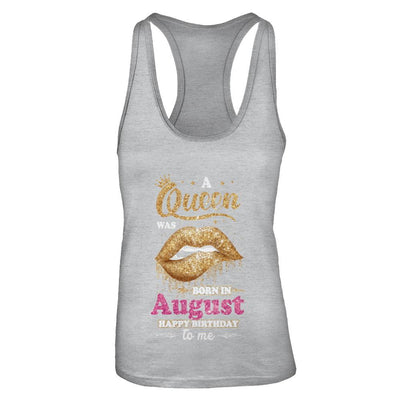 A Queen Was Born In August Happy Birthday To Me-T-Shirt & Tank Top-Women's Ideal Racerback Tank-Heather Grey