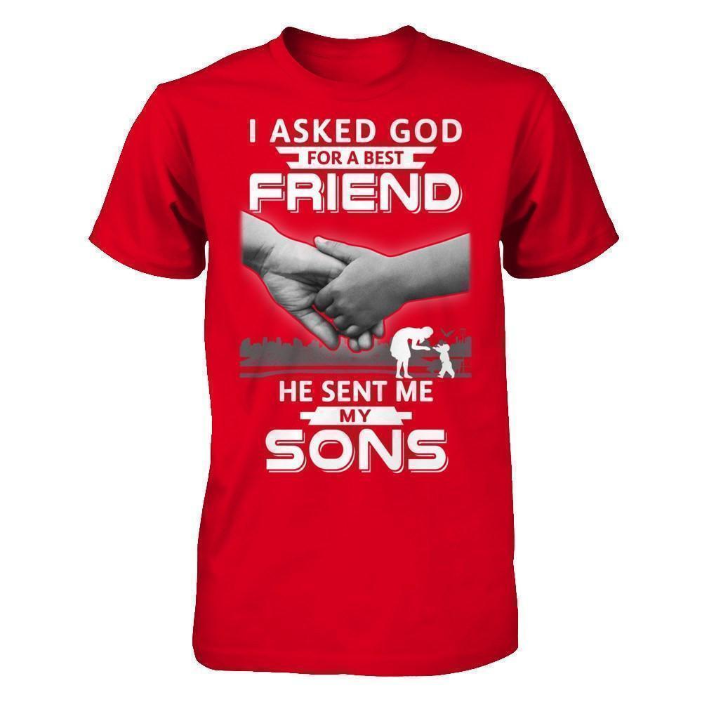 I Asked God For A Best Friend He Sent Me My Sons-T-Shirt & Hoodie-Premium T-Shirt-Red