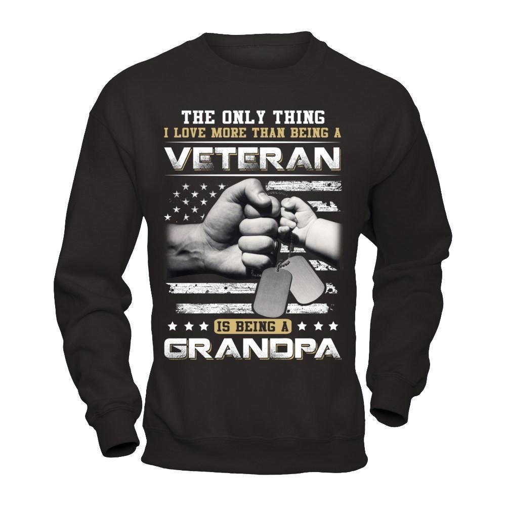 I Love More Than Being A Veteran Is Being A Grandpa-T-Shirt & Hoodie-Crewneck Sweatshirt-Black
