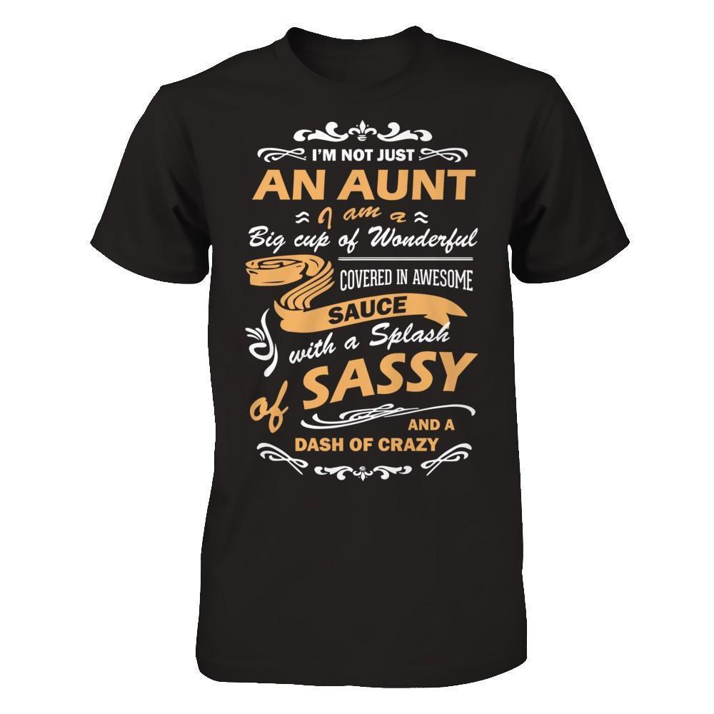 I'm Not Just An Aunt I'm A Big Cup Of Wonderful-T-Shirt & Hoodie-Premium T-Shirt-Black